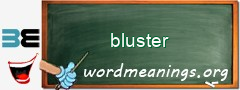 WordMeaning blackboard for bluster